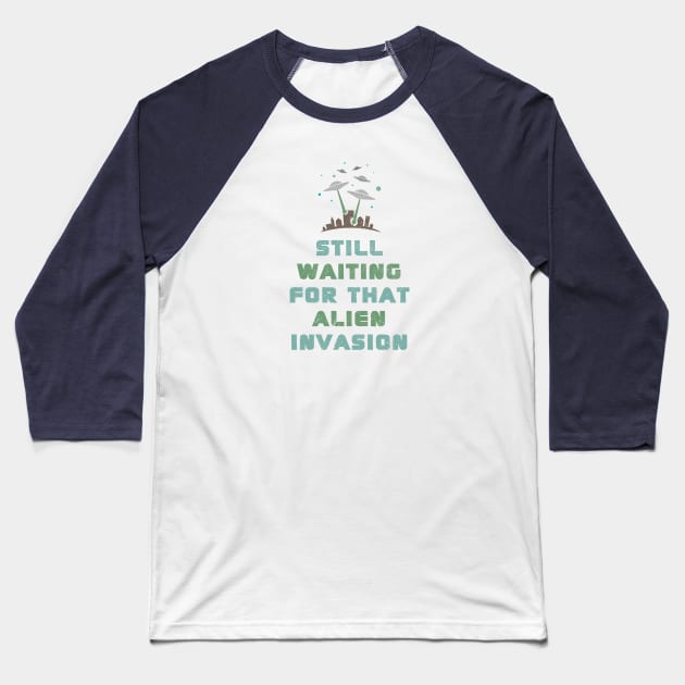 Waiting For Alien Invasion Baseball T-Shirt by Commykaze